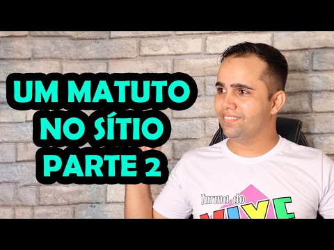 UM MATUTO NO SÍTIO PARTE 2 - HUMORISTA THIAGO DIAS