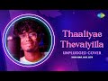 Thaaliyae Thevaiyilla Unplugged Cover Thaamirabharani Yuvan Sharan Kumar Akash Justin