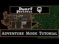 Dwarf Fortress: Adventure Mode Tutorial - (Beginners Guide)