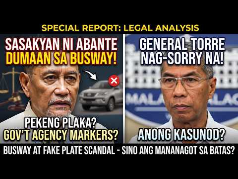 SASAKYAN NI ABANTE DUMAAN SA BUSWAY, PEKENG PLAKA, GOV'T AGENCY MARKERS- GENERAL TORRE NAG SORRY!