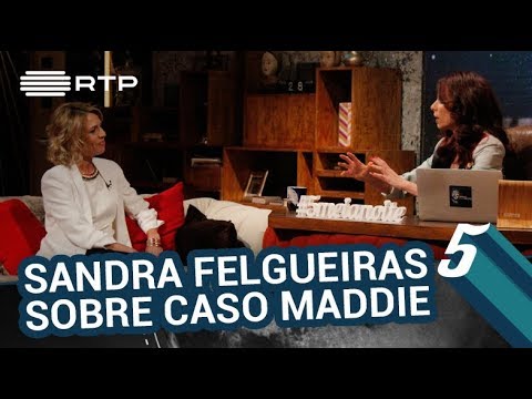 Sandra Felgueiras fala sobre o seu envolvimento no caso Maddie | 5 Para a Meia-Noite | RTP
