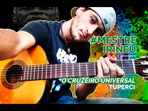 Cruzeiro Universal Hino 02 - Tuperci / Mestre Irineu