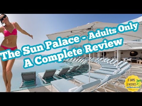 Sun Palace Cancun - Adults Only - All Inclusive - A Complete Review