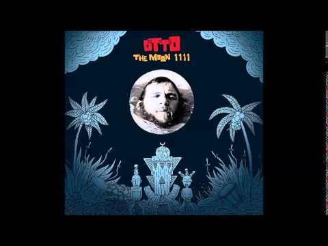 Otto - The Moon 11 11 - 2011 - Full Album