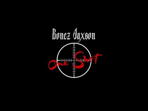 Bonez Jaxson - One Shot - Offical Music Video - #86Family