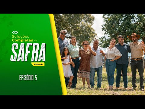 Websérie Soluções Completas na Safra | T1E5 - Olinto Leão (Miguelim) | Araguapaz (GO)