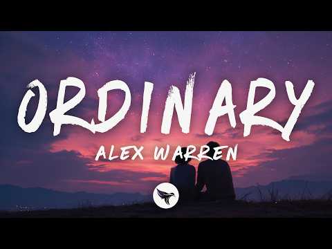 Alex Warren – Ordinary (Lyrics)