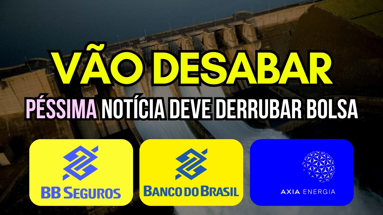 🚨Grande Risco da Bolsa Desabar de Vez com El Niño, bbse3, bbas3, axia3 e outras Ações c/ problemas