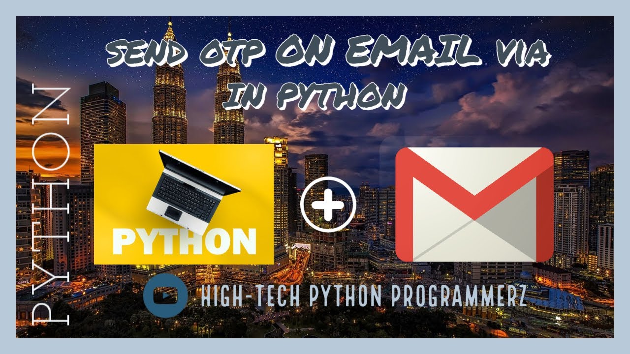 HOW TO SEND OTP THROUGH PYTHON IN GMAIL