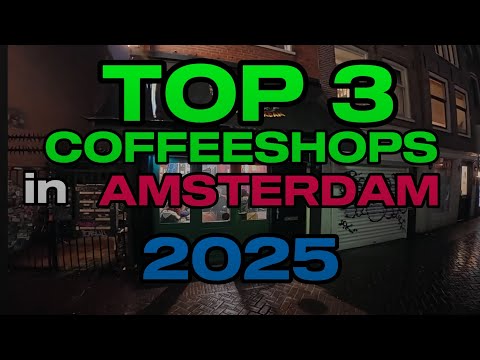 TOP 3 COFFEESHOPS IN AMSTERDAM - 2025