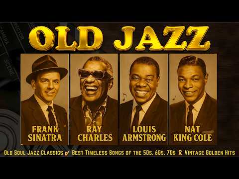 Frank Sinatra, Louis Armstrong, Nat King Cole🎷 The Ultimate Jazz 🎶 Jazz Classics 50s 60s 70s