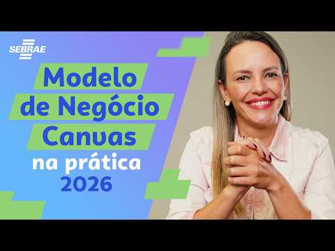 Modelo de Negócio Canvas 2026 — O que é e Como Fazer