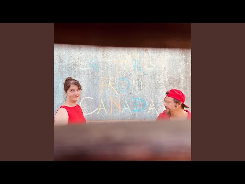 Letters from Canada (feat. Veronica Charnley)