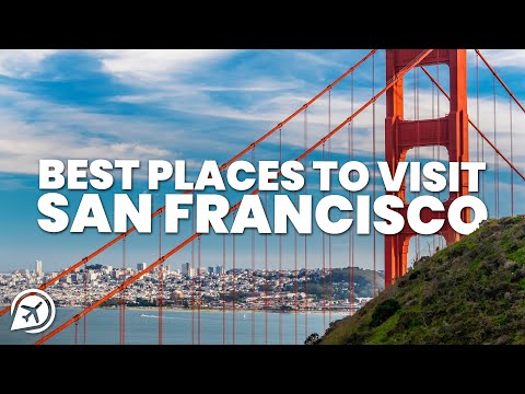 BEST PLACES TO VISIT IN SAN FRANCISCO