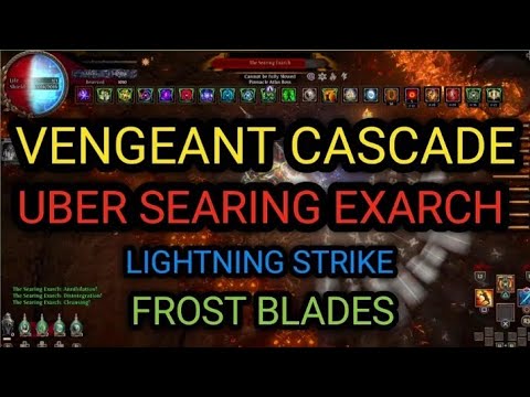 path of exile vengeant cascade lightning strike and frost blades uber searing exarch