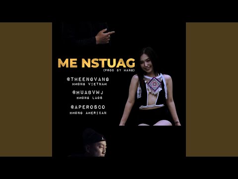 ME NSTUAG (feat. Theeng Vang, Huab Vwj & Ape Rosco)