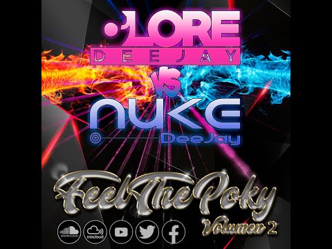 LoreDeejay Vs NukeDeejay  -  Feel The Poky Volumen 2