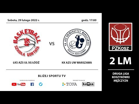 2LM: ŁKS AZS UŁ SG Łódź - KK AZS UW Warszawa