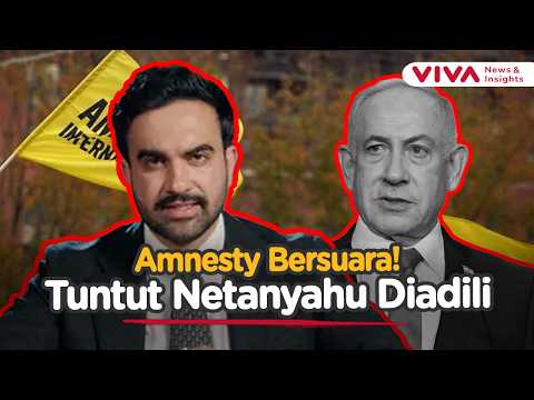 Amnesty International dan Mamdani Kompak Desak Netanyahu Diadili