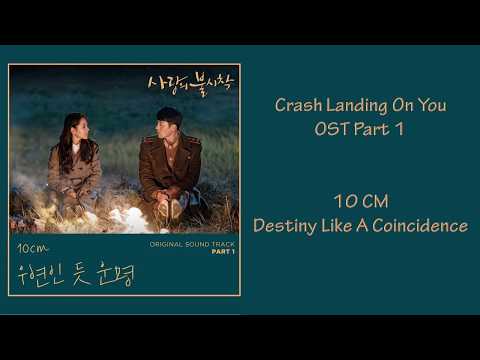 Crash Landing On You Ost Part 1 - 10cm (Destiny Like A Coinsidence) [Han|Rom|Eng] Lyrics