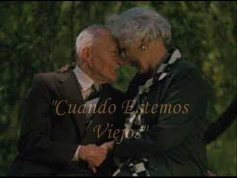 Cuando Estemos Viejos video