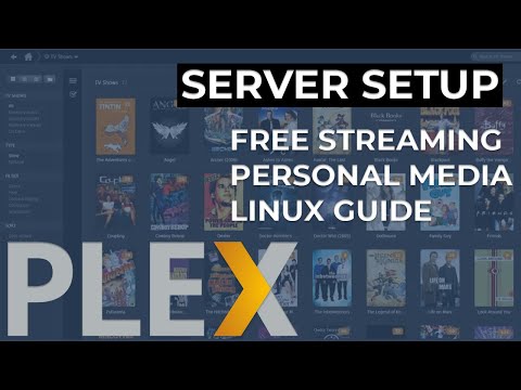 Plex Media Server: The Ultimate Linux Setup Guide