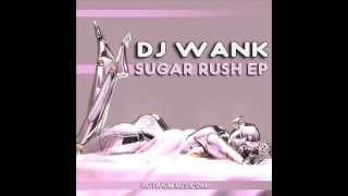 Dj Wank - Sugar Bumps (Rotraum Music)