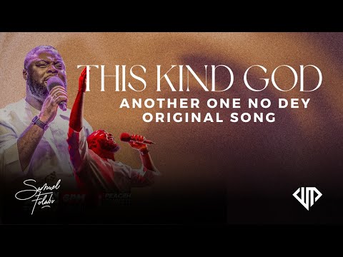 Samuel Folabi (Donsam) - This Kind God  Another one no dey (main version)