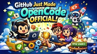 GitHub Just Made OpenCode Official  - Here's Why That's a Bigger Deal 