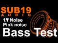 Bass Test Pink Noise 1/f Noise 14-100 Hz low frequency test tone break in new speakers