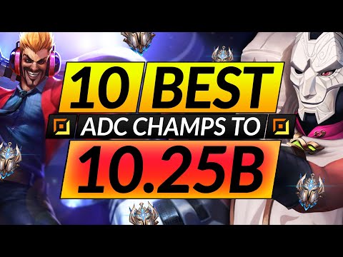 10 BEST ADC Champions to MAIN and RANK UP in 10.25b - CARRY Tips for Season 11 - LoL Guide