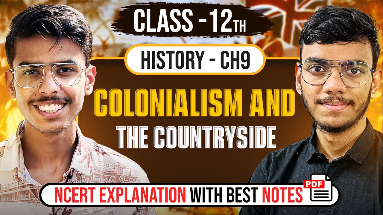 Colonialism and the Countryside Class 12 History NCERT Explanation and Important Questions