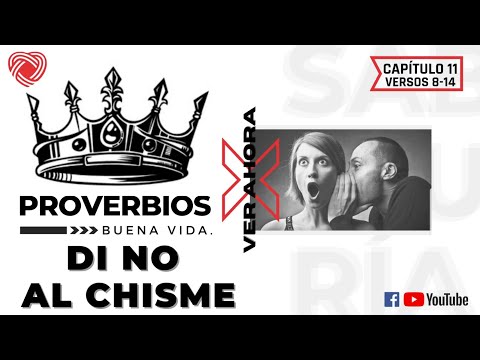 PROVERBIOS 11:8-14 | DI NO AL CHISME.