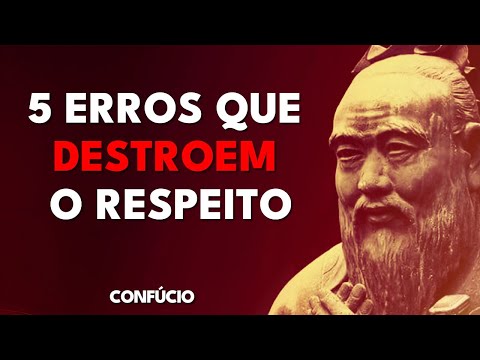 5 ERROS que VOCÊ COMETE e que DESTROEM o Respeito Dentro de Casa (Segundo Confúcio)