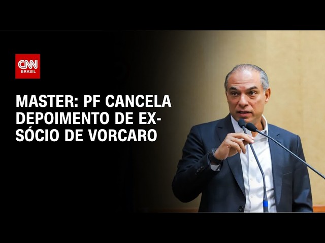 Caso Master: PF cancela depoimento de ex-sócio de Vorcaro pela terceira vez | BASTIDORES CNN