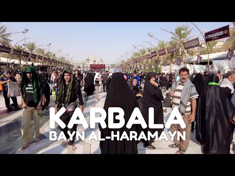 Karbala 2022 - Bayn al-Ḥaramayn pov walking tour - ARBAEEN