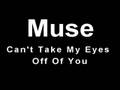 Muse - Can't Take My Eyes Off You 