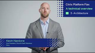 Citrix Platform Flex: Architecture Explained