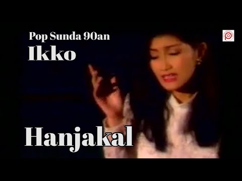 POP SUNDA "IKKO" - HANJAKAL  (Official Music Video).
