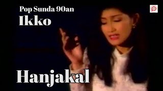 Download lagu POP SUNDA IKKO HANJAKAL... mp3
