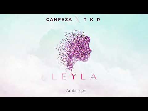 Canfeza x TKR - Leyla (Arabesk)