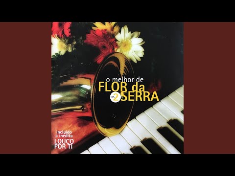 Pedaço De Coisa Gostosa - Flor da Serra