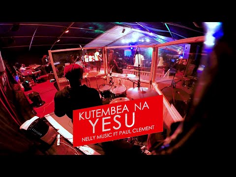 KUTEMBEA NA YESU - NELLY MUSIC FT PAUL CLEMENT