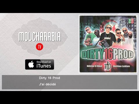 Dirty 16 Prod - J'ai décidé - feat. Chebba Sousou, Meh