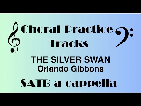The Silver Swan | Orlando Gibbons SATB Choral Rehearsal Parts