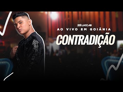 Zé Luccas - Contradição (DVD Ao Vivo Em Goiânia)
