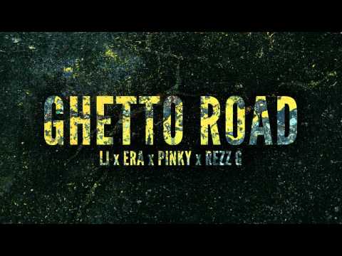 LJ x Era Gunz x Rezz G x Pinky Go Getta - Ghetto Road (Video Out soon)