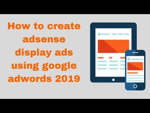 How to create adsense display ads using google adwords 2019