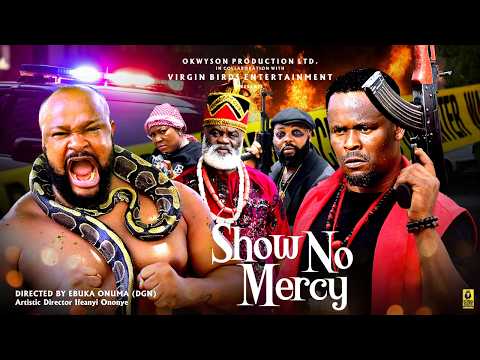 SHOW NO MERCY - ZUBBY MICHAEL, DIAMOND OKECHI - Latest Nigerian Movie