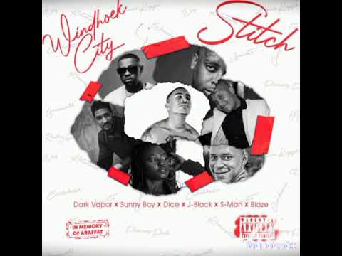 Windhoek city - Stitchy ft Sunny-boy,S-man,J-black,Dice,Blaze, Dark vapour